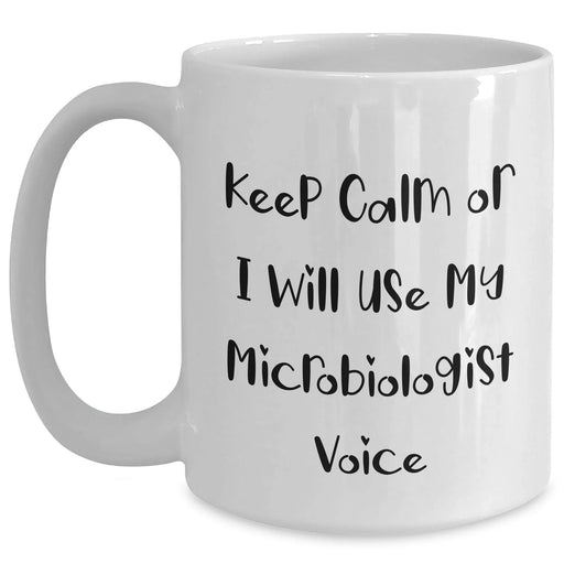 Funny Microbiologist Gifts, White Coffee Mug for Men, 'Keep Calm Or I Will Use My Microbiologist Voice' - Gifts from Men for Father's Day - Main