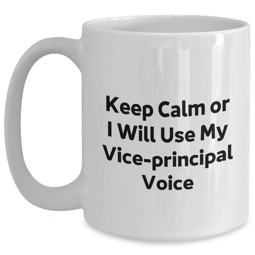 Vice-principal Humor White Coffee Mug Gifts from Friends to Vice-principal, Funny Graduation Unique Gifts - Main