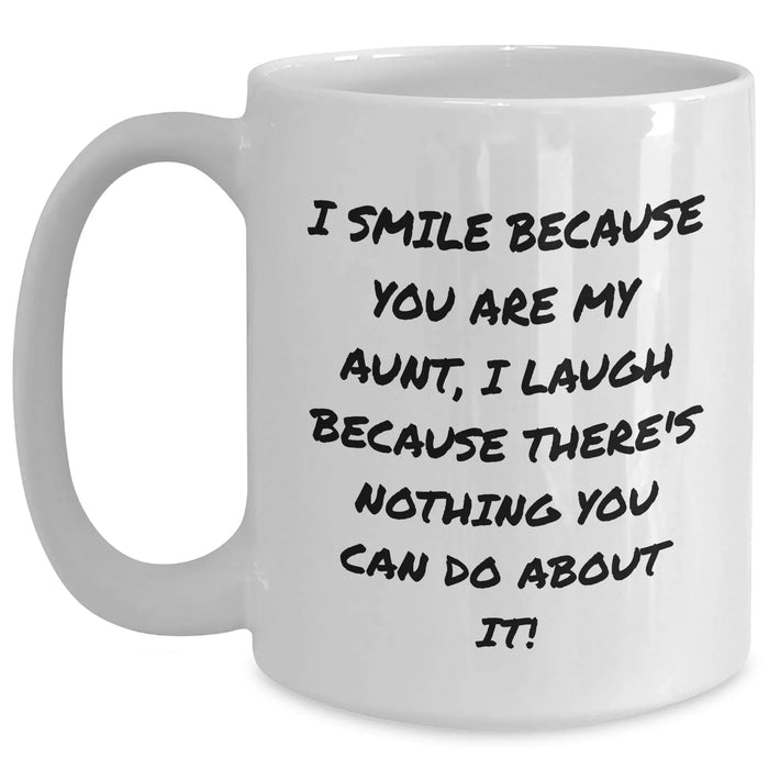Aunt Gifts from Aunt Lovers - I Smile Because You Are My Aunt, White Coffee Mug for Father's Day - Funny Aunt Quote - Main