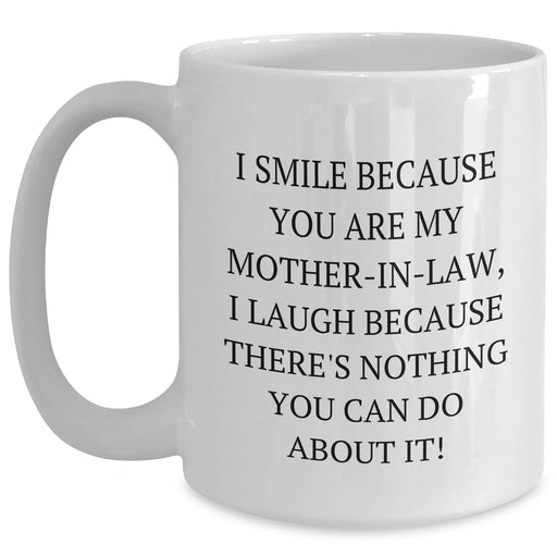 Funny Mom-in-law Gifts, White Coffee Mugs for Men, Gifts from Family to Mom-in-law, 'I Smile Because You Are My Mom-in-law' Quote - Main