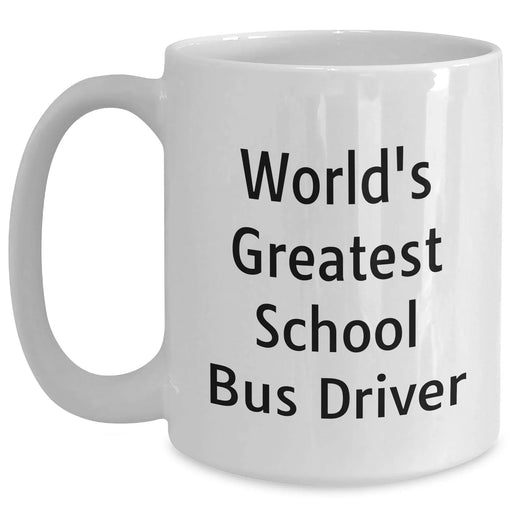 Funny School Bus Driver Gifts, World's Greatest, White Coffee Mug, Father's Day Unique Gifts from Family to School Bus Driver - Main