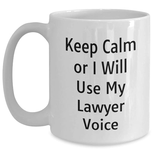Funny Lawyer Gifts from Men to Lawyer Friends, White Coffee Mug for Dad's 1st Father's Day, Keep Calm Or I Will Use My Lawyer Voice - Main