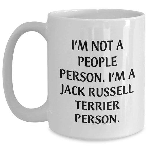 Funny Jack Russell Terrier Dog Lover Gifts from Dad to Men, 'I'm Not A People Person. I'm A Jack Russell Terrier Person.' White Coffee Mug for Father's Day - Main