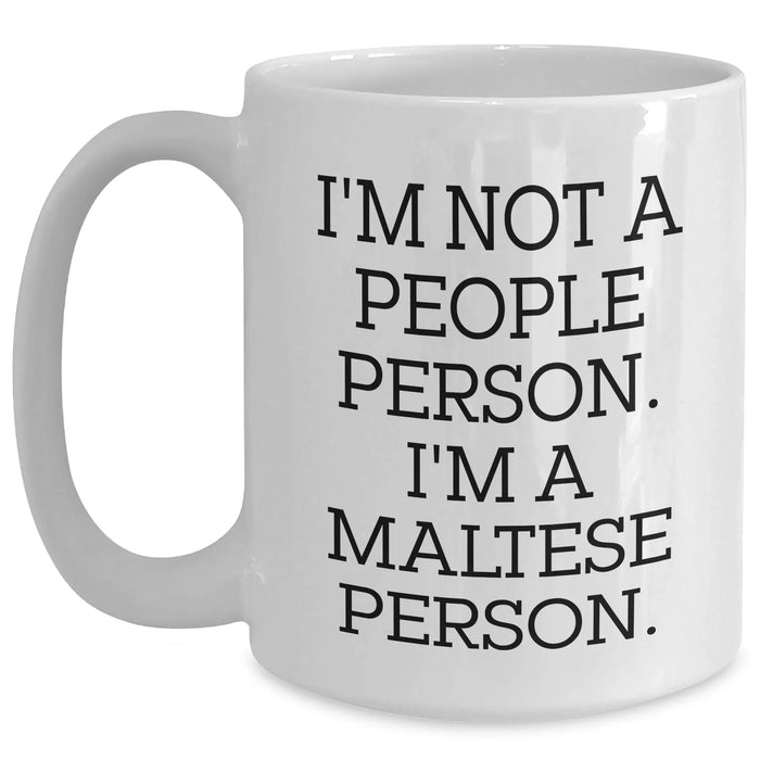 Funny Maltese Dog Gifts from Men to Friends - 'I'm Not A People Person. I'm A Maltese Person.' Coffee Mug for Father's Day - Main