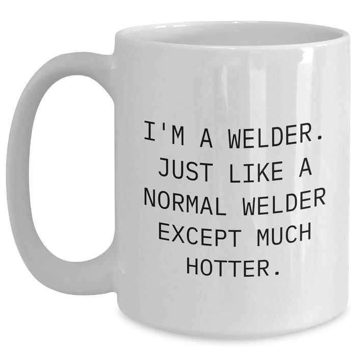 Funny Welder Gifts from Men to Women, White Coffee Mug for Welder, Mother's Day Unique Gifts - Main