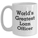 Funny World's Greatest Loan Officer Gifts for Men from Coworkers - White Coffee Mug for Loan Officer Graduation Unique Gifts - Main
