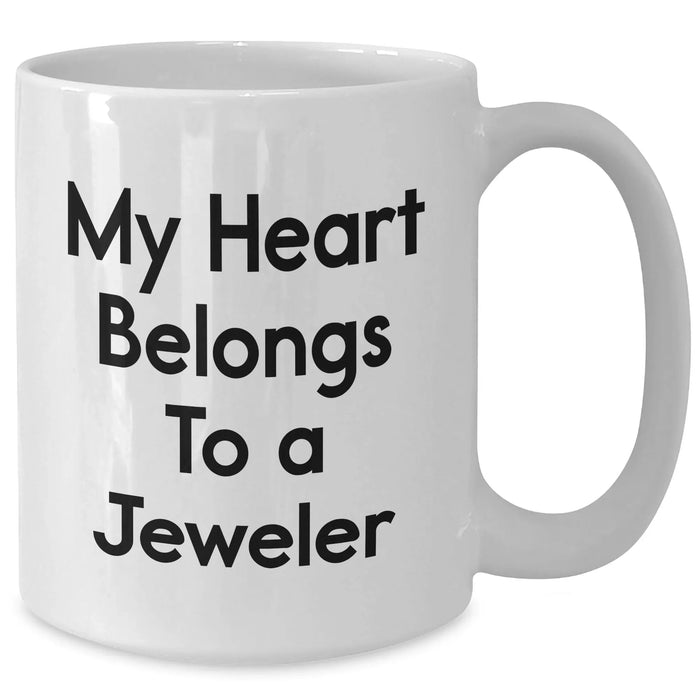 Funny Jeweler Gifts - My Heart Belongs To A Jeweler White Coffee Mug, Unique Father's Day Present from Family, Friends, or Coworkers - Additional