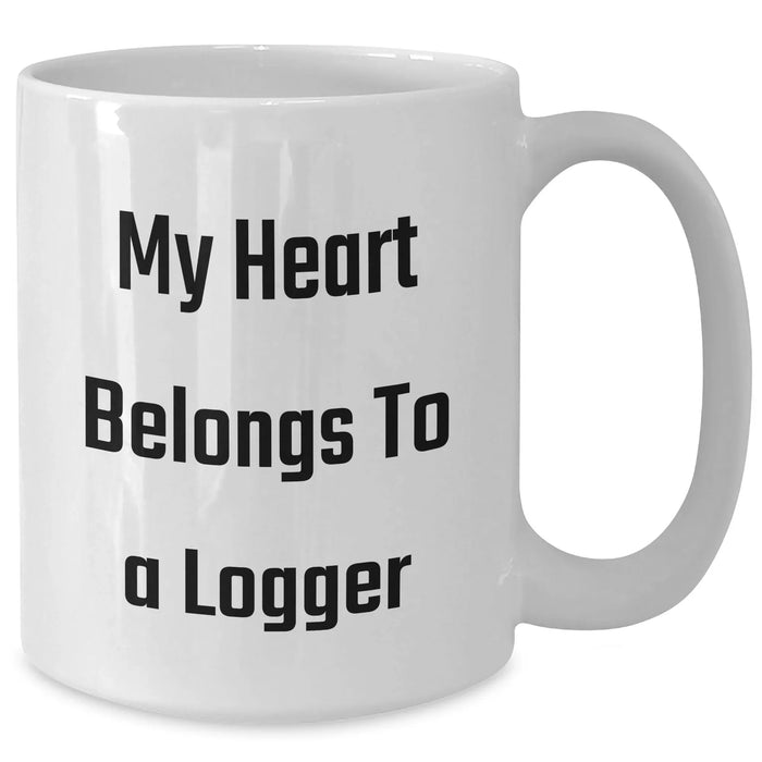 Funny Logger Gifts from Men - My Heart Belongs To A Logger White Coffee Mug for Father's Day Unique Gifts - Additional