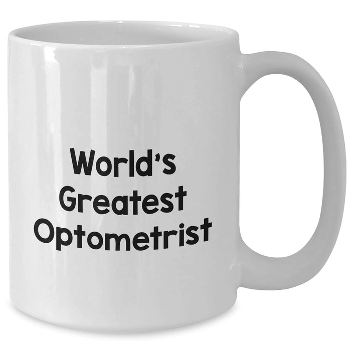 Funny Optometrist Gifts from World's Greatest, World's Greatest Optometrist White Coffee Mug, Funny Quote, Ideal Gift for Optometrist, Father's Day Unique Gifts for Men - Additional
