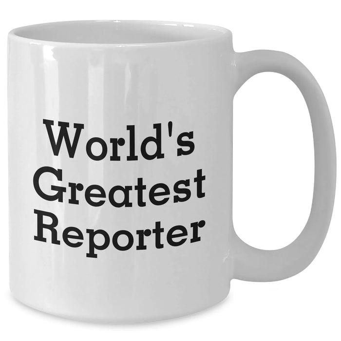 Funny World's Greatest Reporter Mug, White Coffee Mug for Reporter Enthusiasts, Gifts from Men to Reporter Friends and Family this Mother's Day - Additional