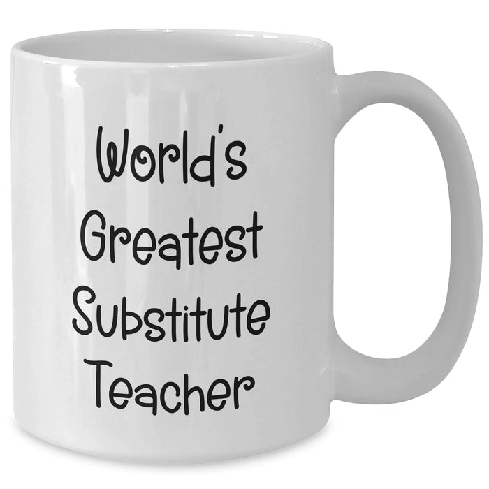 Funny World's Greatest Substitute Teacher Gifts for Her from Family on Mother's Day White Coffee Mug - Additional