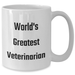 World's Greatest Veterinarian Funny Quote White Coffee Mug for Gifts from Family to Mother's Day - Additional