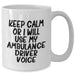 Funny Ambulance Driver Gifts, Keep Calm Or I Will Use My Ambulance Driver Voice, White Coffee Mug, Father's Day Unique Gifts from Friends to Ambulance Driver - Additional