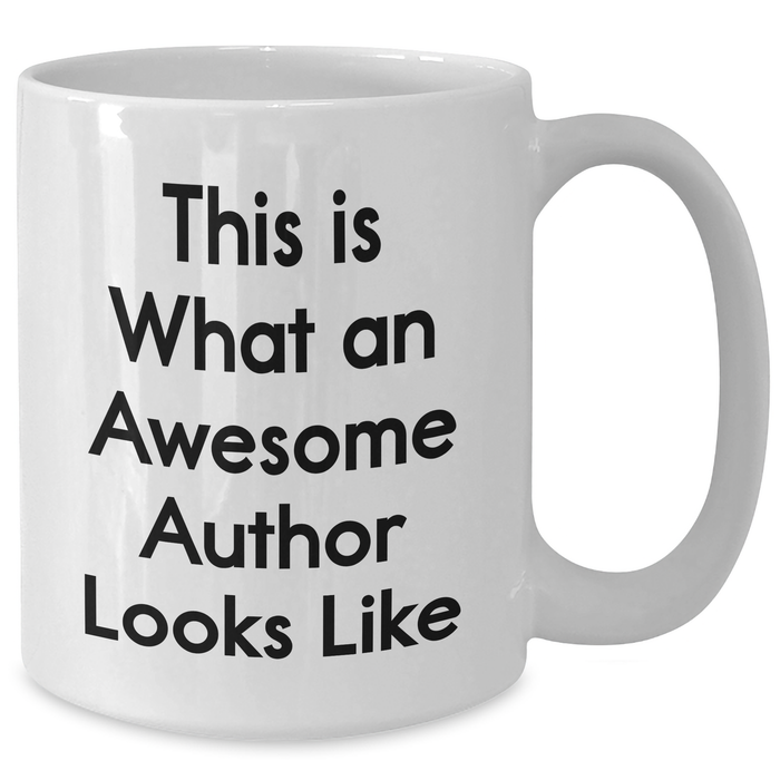 Funny Author Gifts from Friends for Awesome Authors on Father's Day Unique White Coffee Mugs - Additional