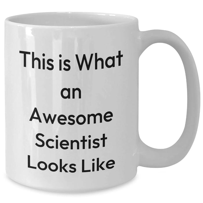 Funny Scientist Gifts for Him - White Coffee Mug 'This Is What An Awesome Scientist Looks Like' from Friends, Coworkers, or Family for Father's Day - Additional