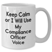 Funny Compliance Officer Gifts, White Coffee Mug for Men, 'Keep Calm Or I Will Use My Compliance Officer Voice' - Father's Day Unique Gifts from Family for Him - Additional