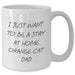Funny Orange Cat Dad Gifts - I Just Want To Be A Stay At Home Orange Cat Dad White Coffee Mug, Father's Day Unique Gifts from Friends - Additional
