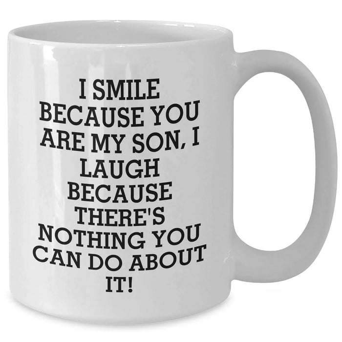Funny Son Gifts, White Coffee Mug, I Smile Because You Are My Son, Unique Father's Day Unique Gifts from Mom to Son - Additional