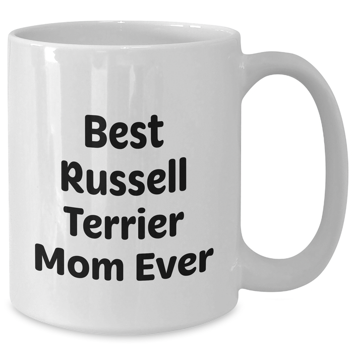 Adorable Russell Terrier Mom Coffee Mug - Best Dog Lover Gifts for Russell Terrier Dog Owners - Unique Father's Day Presents From Wife - Funny White Ceramic 11oz / 15oz - Additional