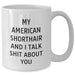 Funny American Shorthair Cat Mugs with My American Shorthair And I Talk Shit About You Quote for Men, Gifts from Family, America's Favorite Felines, White Coffee Mugs, Father's Day Unique Gifts - Additional