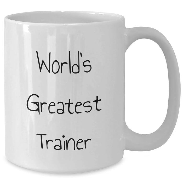 Funny Trainer Quotes White Coffee Mug for Mom's Day Gifts from Friends or Family - Additional
