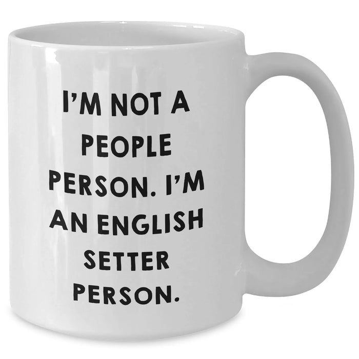 English Setter Dog Lovers Funny Quote Gifts for Men from Family on Father's Day White Coffee Mug - Additional
