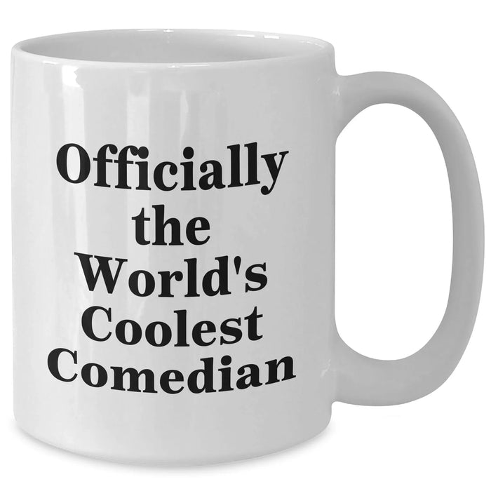 Funny Comedian Gifts, Comedian White Coffee Mug, Officially The World's Coolest Comedian, Gifts from Men, Gifts for Comedian - Additional