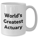 World's Greatest Actuary Funny Quote Gifts for Actuary White Coffee Mugs from Friends Family Coworkers, Unique Mother's Day Unique Gifts for Her - Additional
