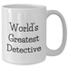 World's Greatest Detective Funny White Coffee Mug Gifts from Men for Father's Day - Additional