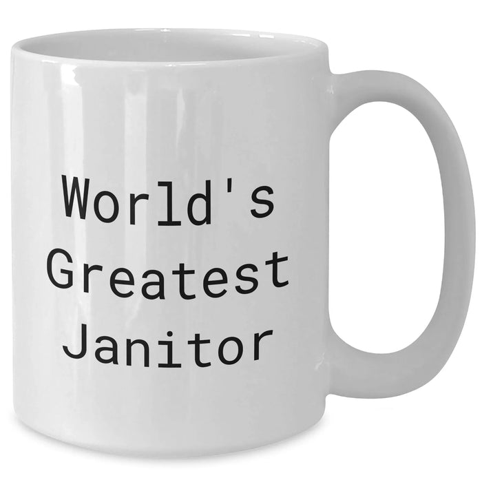Funny World's Greatest Janitor Gifts for Janitors from Friends and Family - Unique White Coffee Mug for Graduation - Additional