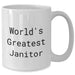 Funny World's Greatest Janitor Gifts for Janitors from Friends and Family - Unique White Coffee Mug for Graduation - Additional