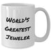 Funny World's Greatest Jeweler Gifts for Her from Family, White Coffee Mug for Graduation, 11oz or 15oz Ceramic Mug - Additional