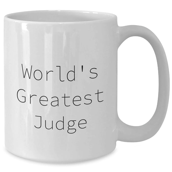 Funny Judge Gifts for Graduation, World's Greatest Judge White Coffee Mug, 11oz or 15oz Capacity, Microwave and Dishwasher Safe, Gifts from Friends, Family, or Coworkers to Judges - Additional