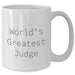 Funny Judge Gifts for Graduation, World's Greatest Judge White Coffee Mug, 11oz or 15oz Capacity, Microwave and Dishwasher Safe, Gifts from Friends, Family, or Coworkers to Judges - Additional