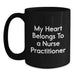 Funny Nurse Practitioner Gifts from Friends, Unique Birthday Unique Gifts for Nurse Practitioner, Black Coffee Mug with 'My Heart Belongs To A Nurse Practitioner' Quote - Main