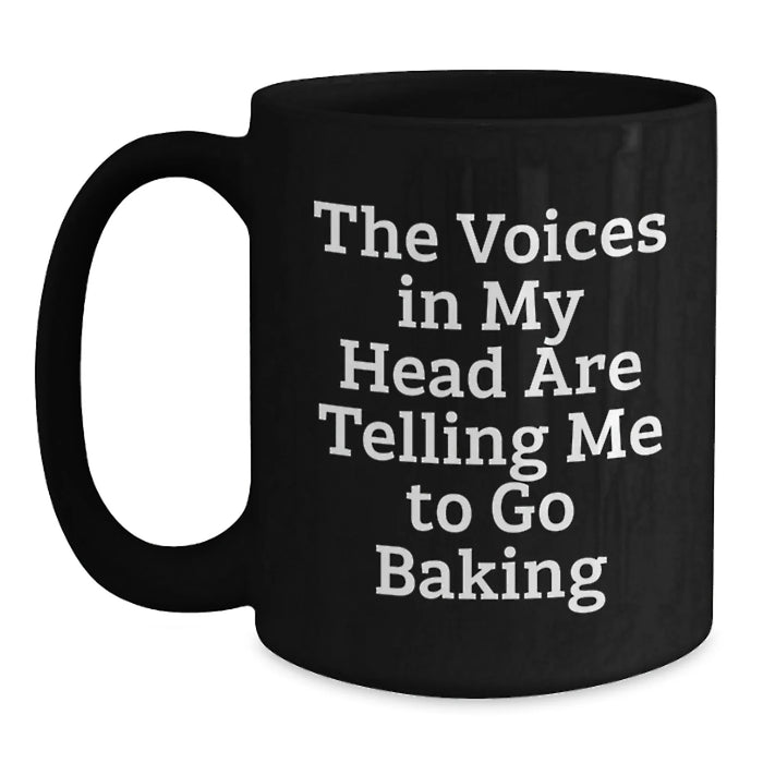 Funny Baking Gifts for Friends from Men - 'The Voices In My Head Are Telling Me To Go Baking' Black Coffee Mug - Main