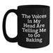 Funny Baking Gifts for Friends from Men - 'The Voices In My Head Are Telling Me To Go Baking' Black Coffee Mug - Main