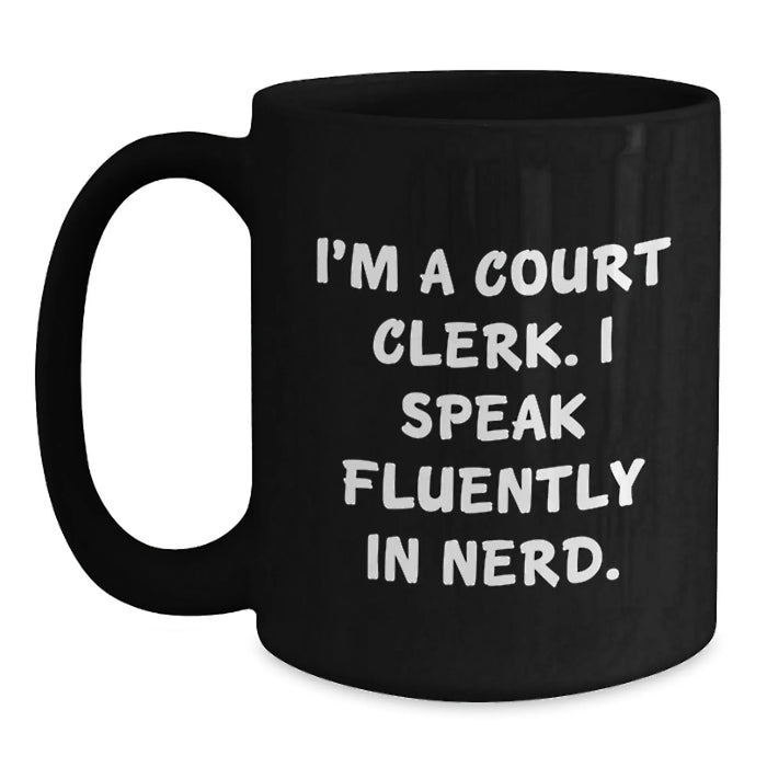 Court Clerk Gifts from Friends, Funny Court Clerk Coffee Mug, Unique Christmas Unique Gifts for Court Clerks - Main