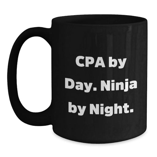 Cpa Ninja Gifts, Funny Birthday CPA Mug, Gifts from Friends and Family, 'Cpa By Day. Ninja By Night.' Quote, Black Coffee Mug - Main