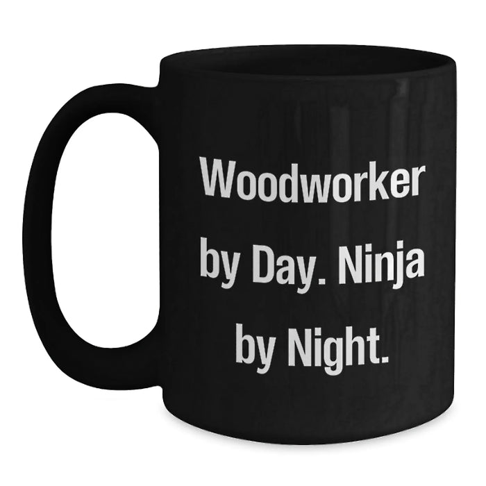 Funny Woodworker Gifts for Men, Ceramic Black Coffee Mug, 'Woodworker By Day. Ninja By Night.' Christmas Unique Mug - Main