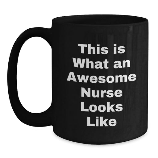 Funny Nurse Gifts from Men to Nurse, Inspirational Black Coffee Mug, Christmas Unique Gifts - Main