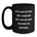 Funny Loan Officer Gifts from Friends for Men Christmas Unique Mugs - 'I'm A Loan Officer. Not A Magician But I Can See Why You Might Be Confused.' - Main
