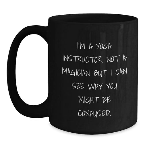 Funny Yoga Instructor Gifts from Friends, Unique Black Coffee Mug for Yoga Instructor, Christmas Unique Gifts - Main