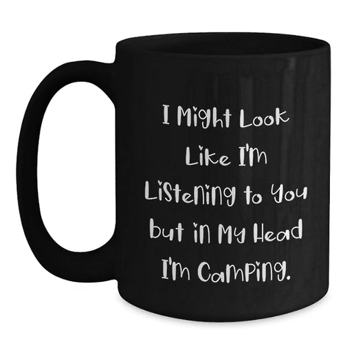 Funny Camping Gifts from Men to Friends - Black Coffee Mug for Camping Enthusiasts, Inspirational, Unique Christmas Unique Gifts - Main