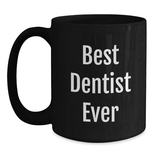 Funny Quotes for Dentists Black Coffee Mug Gifts from Family to Dentist Friends at Christmas - Main