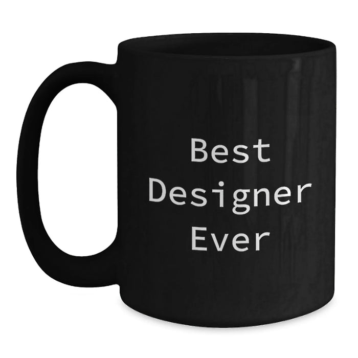 Designer Black Coffee Mug, Funny Quote, Unique Christmas Unique Gifts for Friends, Family, Coworkers from Designer Enthusiast - Main