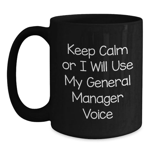 General Manager Gifts for Men Funny Black Coffee Mug, Keep Calm or I'll Use My GM Voice, Graduation Unique Gifts from Friends - Main