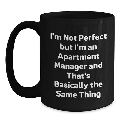 Funny Apartment Manager Quotes Black Coffee Mug Gifts from Men to Women Friends Coworkers Family Christmas - Main