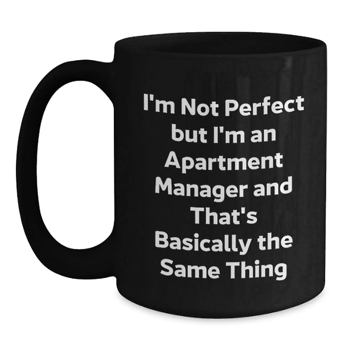 Funny Apartment Manager Quotes Black Coffee Mug Gifts from Men to Women Friends Coworkers Family Christmas - Main