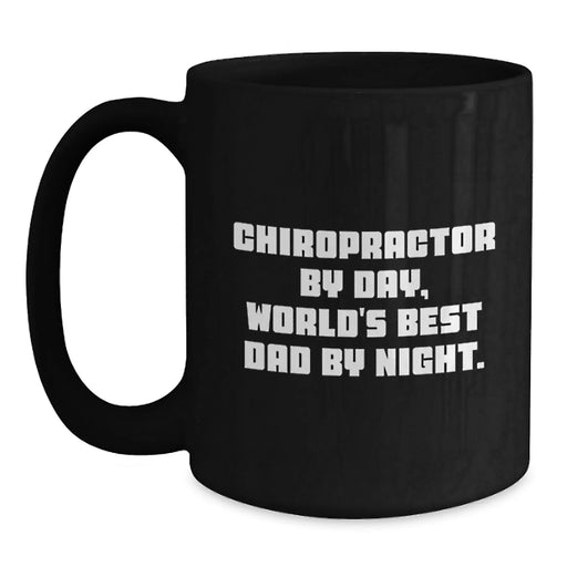 Funny Chiropractor Gifts for Men - Chiropractor Black Coffee Mug - Gifts from Family to Chiropractor By Day, World's Best Dad By Night. - Main